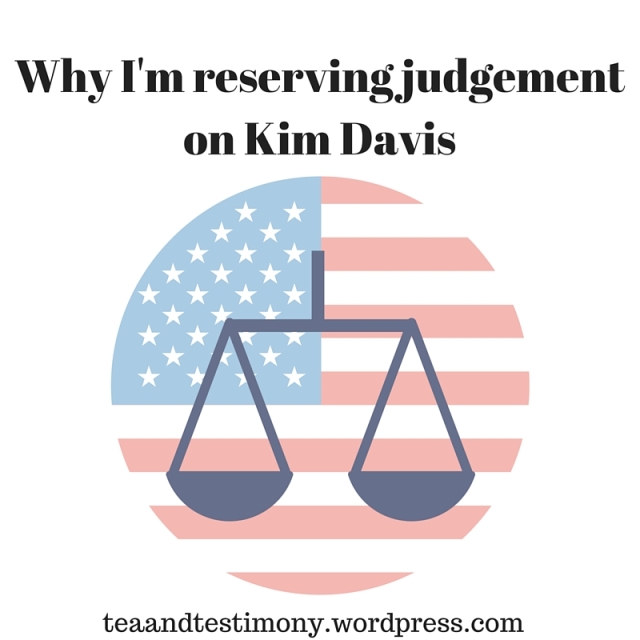 Why I'm reserving judgement on Kim Davis